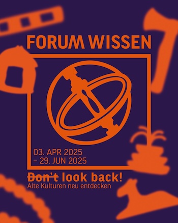 2025-05 Forum Wissen Don't Look Back
