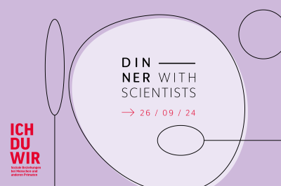 Ich-Du-Wir | Dinner with scientists