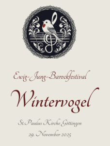 Ewig-Jung-Barockfestival 2025 »Wintervogel«